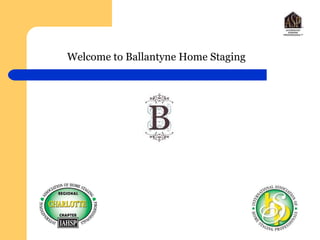 Welcome to Ballantyne Home Staging 