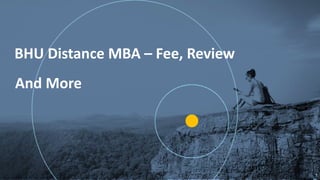 G
1
BHU Distance MBA – Fee, Review
And More
 