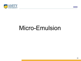 AIAS
25
Micro-Emulsion
 