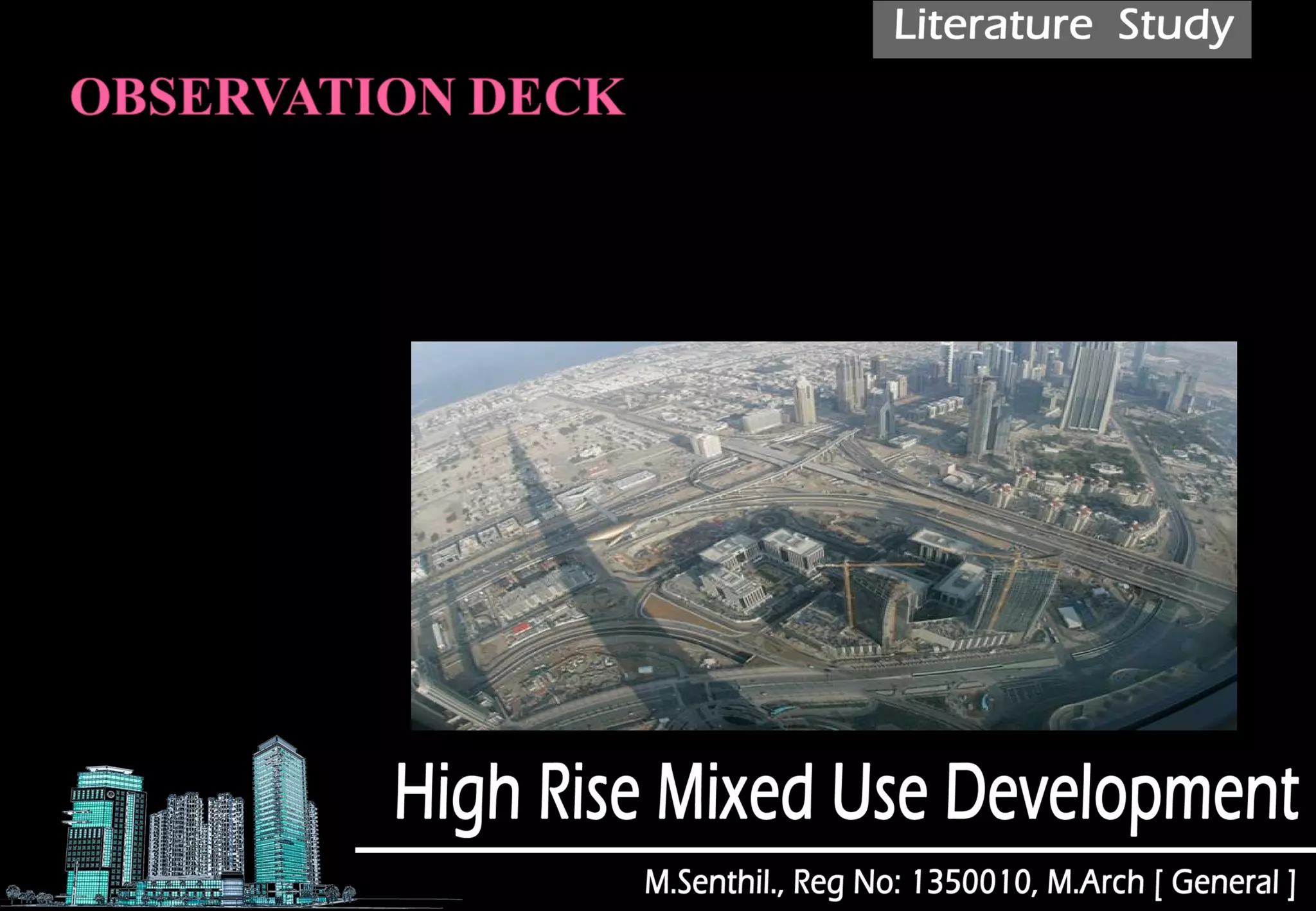 An outdoor observation deck, named At the Top, opened on 5 January 2010 on the 124th
floor. At 452 m (1,483 ft), it was the highest observation deck
Burj Khalifa opened the 148th floor SKY level at 555 m (1,821 ft), once again giving it the
highest observation deck in the world on 15 October 2014.
 