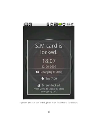 Figure 9: The SIM card locked, phone is not connected to the network.



                                 20
 