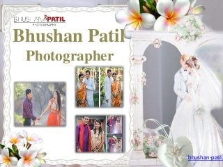 Bhushan Patil
Photographer
bhushan-patil.
 