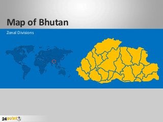 Map of Bhutan
Zonal Divisions
 
