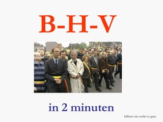 B-H-V in 2 minuten klikken om verder te gaan 