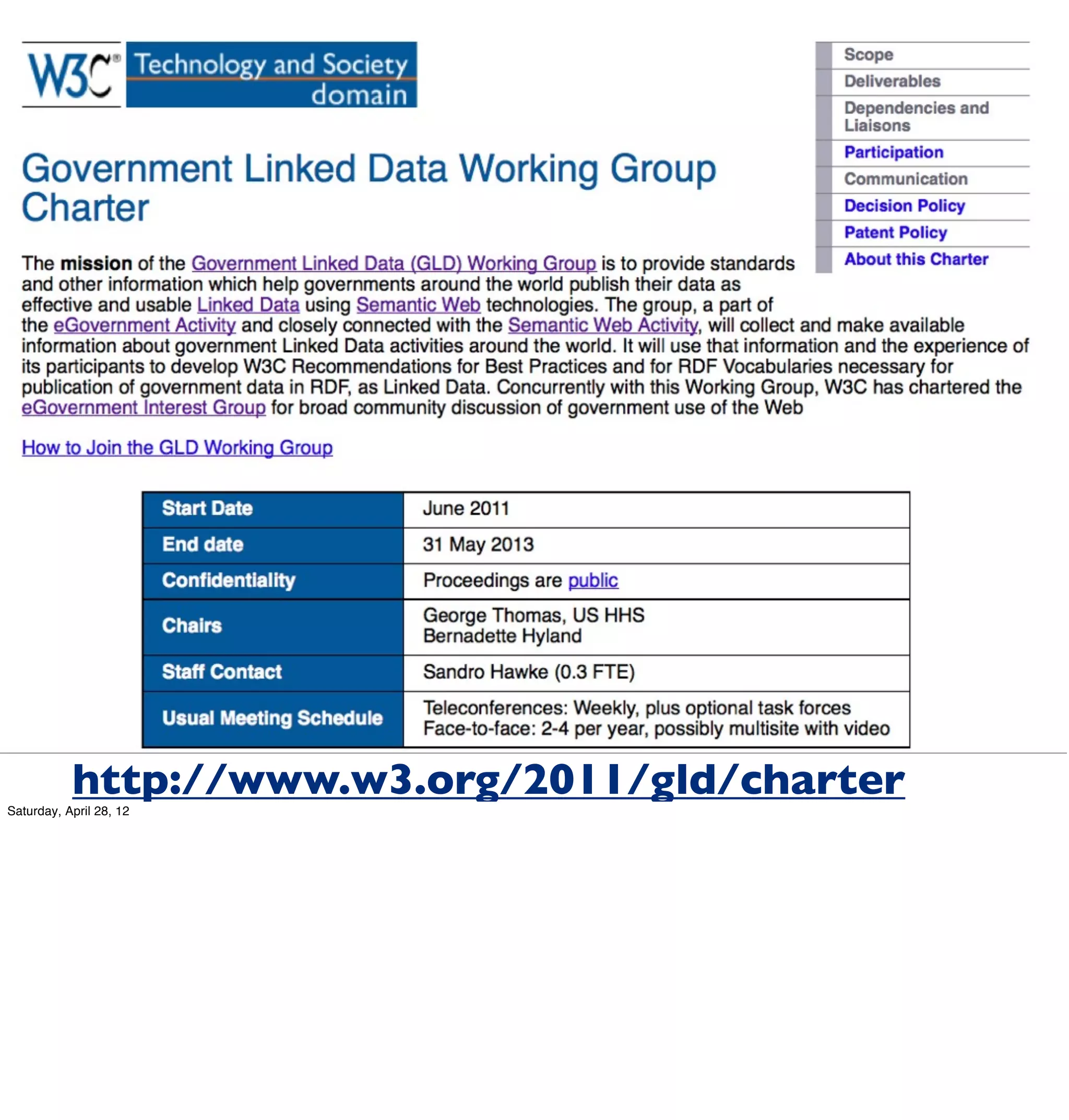 http://www.w3.org/2011/gld/charter
Saturday, April 28, 12
 