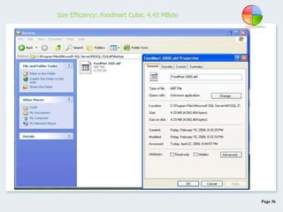 Page 36
Size Efficiency: Foodmart Cube: 4.43 MByte
 