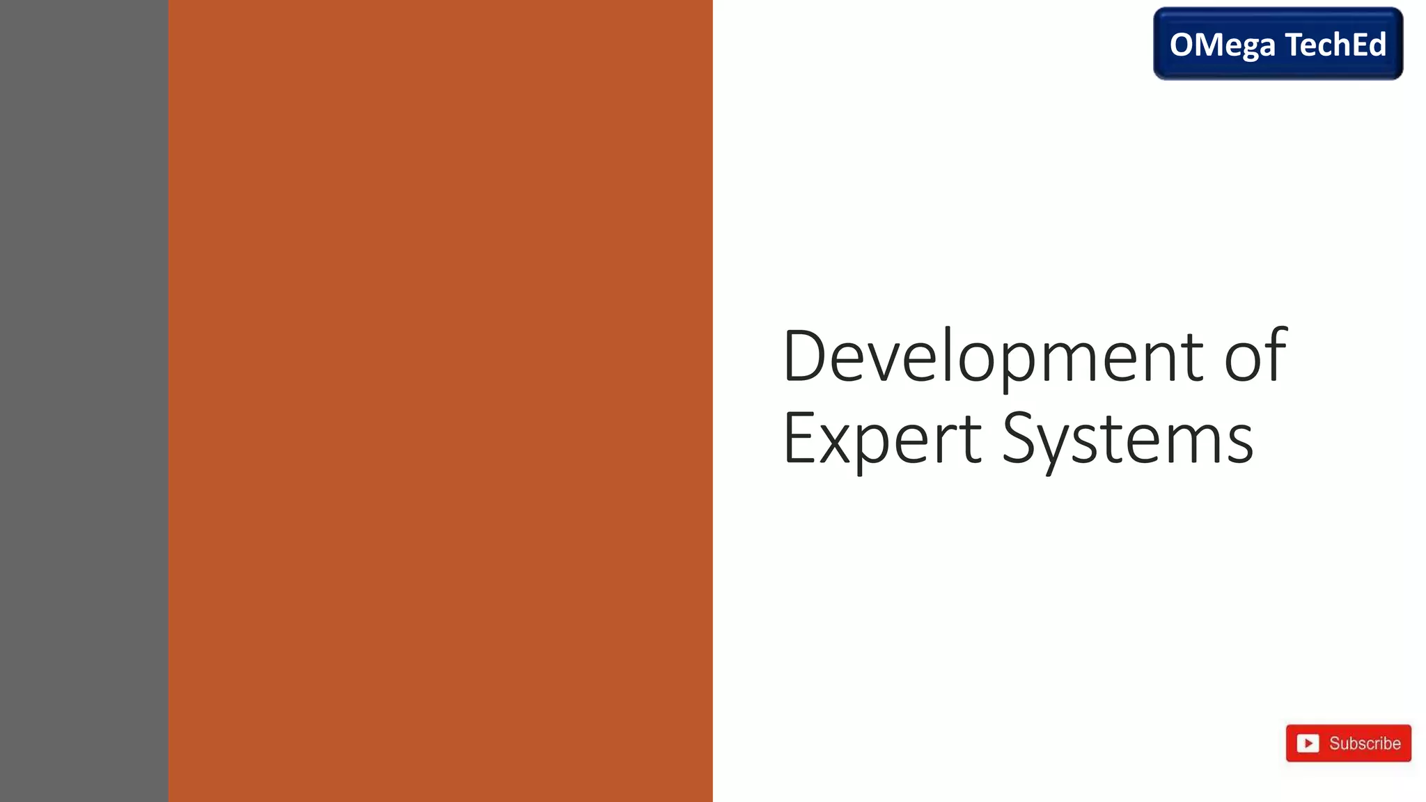 Development of
Expert Systems
OMega TechEd
 