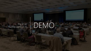 DEMOSQL Server
Machine Learning & AI
 