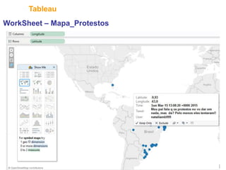 30
Tableau
Seu mapa deve estar assim!
WorkSheet – Mapa_Protestos
 