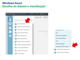 12
Windows Azure
Escolha do dataset e visualização
 