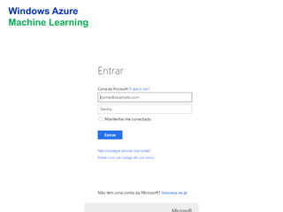 8
Windows Azure
Machine Learning
 