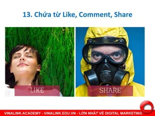 13. Chứa từ Like, Comment, Share
 