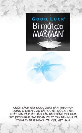 CUÖËN SAÁCH NAÂY ÀÛÚÅC XUÊËT BAÃN THEO HÚÅP
  ÀÖÌNG CHUYÏÍN GIAO BAÃN QUYÏÌN ÀÖÅC QUYÏÌN
XUÊËT BAÃN VAÂ PHAÁT HAÂNH ÊËN BAÃN TIÏËNG VIÏÅT GIÛÄA
NXB JOSSEY-BASS, TÊÅP ÀOAÂN WILEY, TÊY BAN NHA VAÂ
     CÖNG TY FIRST NEWS - TRÑ VIÏÅT, VIÏÅT NAM.
 