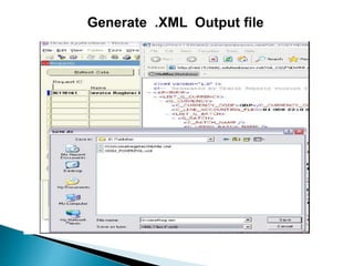 Generate .XML Output file
 