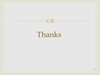 
37
Thanks
 
