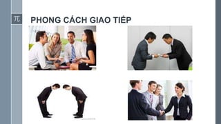 PHONG CÁCH GIAO TIẾP
 