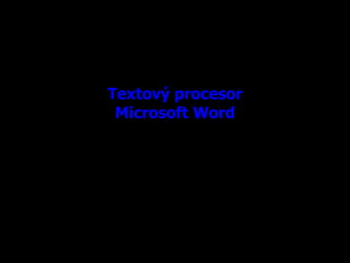 Textový procesor Microsoft Word 