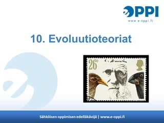 10. Evoluutioteoriat
 