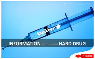 V I N T | Vision • Inspiration • Navigation • Trends




INFORMATION is the new HARD DRUG
 