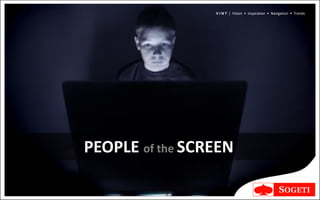 V I N T | Vision • Inspiration • Navigation • Trends




PEOPLE of the SCREEN
 