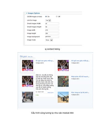 sj content listing
Cấu hình củng tương tự như các module trên
 