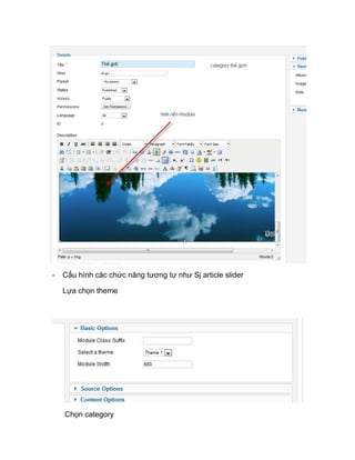 - Cấu hình các chức năng tương tự như Sj article slider
Lựa chọn theme
Chọn category
 