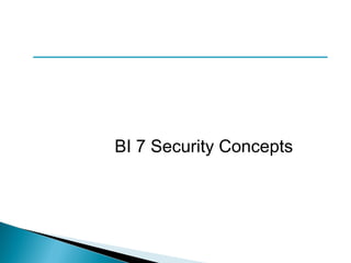 BI 7 Security Concepts
 