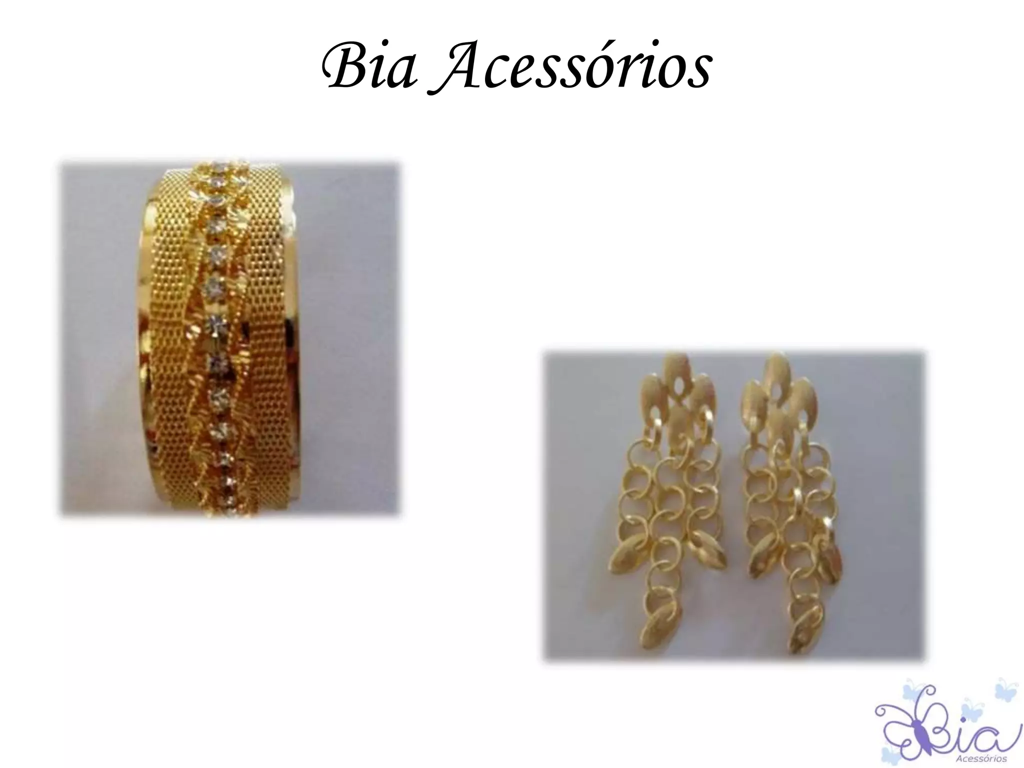 Bia Acessórios
 