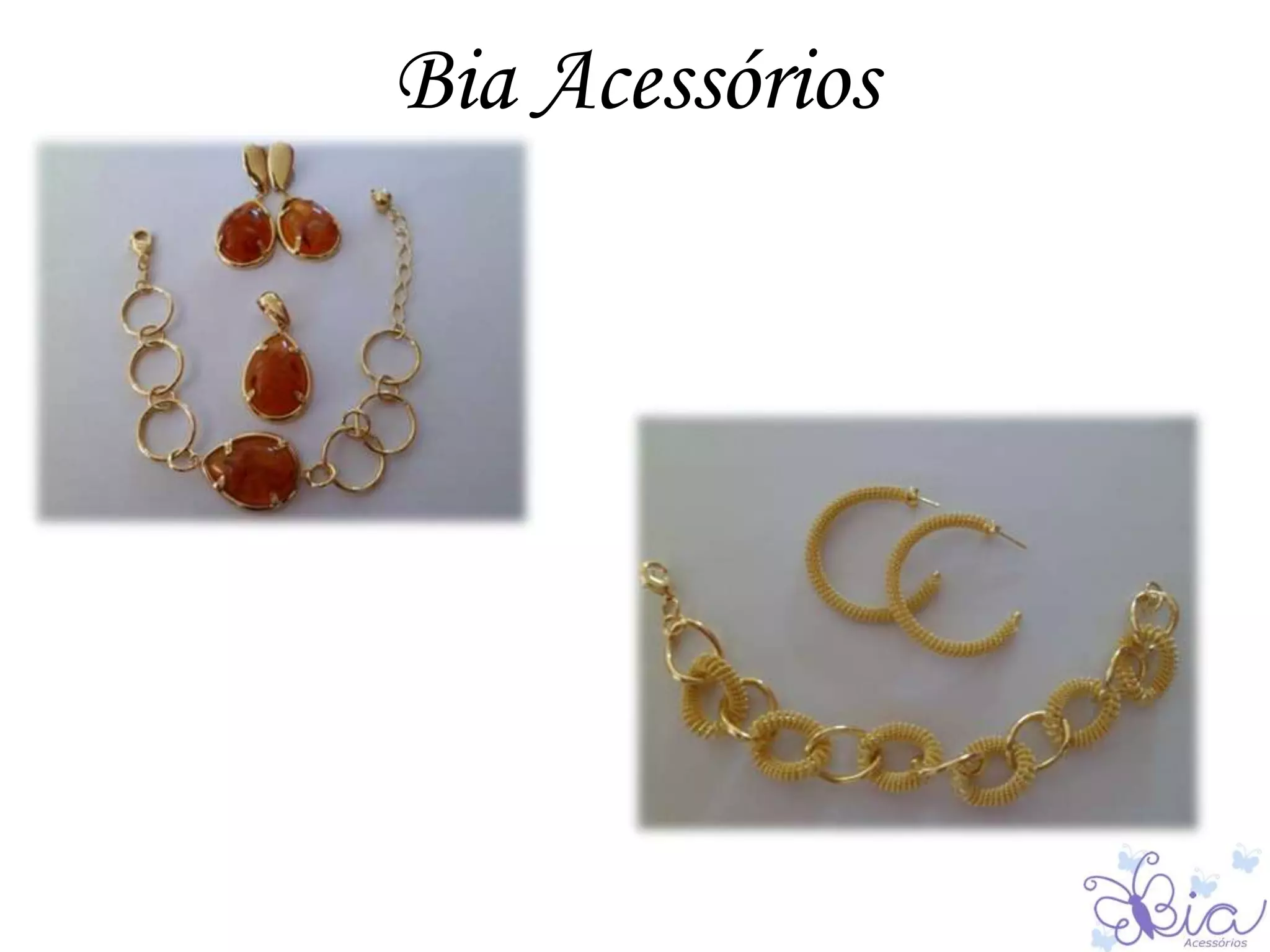 Bia Acessórios
 