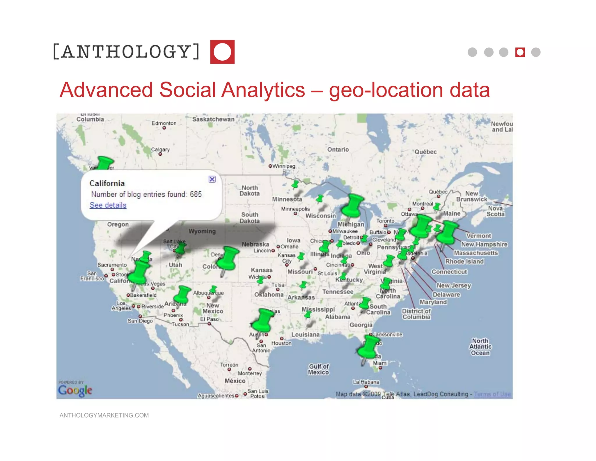 Advanced Social Analytics – geo-location data




ANTHOLOGYMARKETING.COM
 