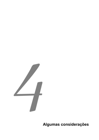 4
Algumas considerações
 