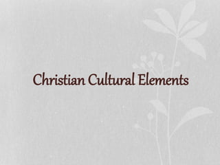 Christian Cultural Elements
 
