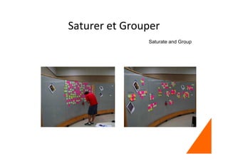 Saturer et Grouper
Saturate and Group
 