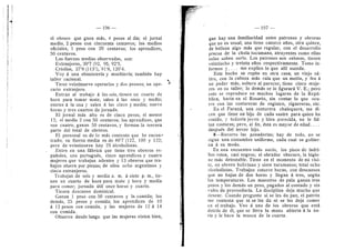 196
el obrero que gana mds, 4 pesos al dia; el jornal
medio, 2 pesos con cincuenta centavos; los medios
oficiales, 1 peso con 20 centavos; los aprendices,
50 centavos.
Las fuerzas medias observadas, son:
Extranjeros, 30'7 (92, 95, 92'5.
Criollos, 37'8(113'3, 91'8, 120'4.
Voy d una ebanisteria y muebleria; tambidn hay
taller racional.
Tiene veintinueve operarios y dos peones; un ope-
rario extranjero.
Entran al trabajo d las seis, tienen un cuarto de
hora para tomar mate, salen d las once y media;
entran d la una y salen d las cinco y media; nueve
horas }' tres cuartos de jornada.
El jornal mds alto es de cinco pesos; el menor
12; el medio 2 con 50 centavos; los aprendices, que
son cuatro, ganan 50 centavos, y forman la tercera
parte del total de obreros.
El personal es de lo mds contento que he encon-'
trade; su fuerza media es de 407 (122, 100 y 132;
pero de veintinueve hay 25 alcoholistas.
Entro en una fdbrica que tiene tres obreros es-
pafloles, uno portuguds, cinco aprendices y cuatro
mujeres que trabajan adentro y 13 obreros que tra-
bajan afuera por piezas; de ellos ocho argentinos y
cinco extranjeros.
Trabajan de seis y media a. m. d siete p, m., tie-
nen un cuarto de hora para mate y hora y media
para comer; jornada litU once horas }' cuarto.
Tienen descanso dominical.
Ganan 1 peso con 50 centavos y la comida; los
demds, 25 pesos y comida; los aprendices de 10
d 12 pesos con coraida, y las raujeres de 12 d 14
con comida.
Observo desde luego que las mujeres visten bien,
197
que hay una familiaridad entre patrones y obreras
que no es u.sual; una tiene catorce aflos, otra quince,
de belleza algo rads que regular, con el desarrollo
precoz de la chola tucumana, atrayentes como ellas
solas saben serlo. Los patrones son celosos, tienen
veintiocho y treinta aflos respectivamente. Tomo in-
formes y. . . . me exphco lo que allf sucede.
Este hecho se repite en otra casa; un viejo sd-
tiro, con la cabeza mds rala que un melon, }' feo a
no poder mds, soltero al parecer, tiene cinco muje-
res en su taUer; lo demds se lo figurard V. E.; pero
esto se reproduce en muchos lugares de la Repii-
bUca, hasta en el Rosario, sin contar lo que ocu-
rre con las costureras de registro, cigarreras, etc.
En el Parana, una costurera chalequera, me di-
cen que tiene un hijo de cada sastre para quien ha
cosido, y todavfa joven y bien parecida, no le fal-
tan costuras; pero, al fin, dsta es mayor de edad. . . .
despuds del tercer hijo,
8—Recorro las panaderfas; ha3' de todo, no se
sigue una costumbre uniforme, cada cual se gobier-
na d su modo.
En una encuentro todo sucio, los pisos de ladri-
llos rotos, casi negros; el obrador obscure, la higie-
ne mds detestable. Tiene en el momento de mi visi-
ta, un obrero boliviano y siete tucuraanos; total ocho
alcoholistas. Trabajan catorce horas, con descansos
que no bajan de dos horas y liegan d tres, segun
las temperaturas. Los maestros de pala ganan tres
pesos y los derads un peso, pagados al eontado y sin
vales de proveedurfa. La disciplina deja mucho que
desear. Cuando pregunto si se les da pan, ei patrdn
rae contesta que ni se les da ni se les deja comer
en el trabajo. Veo d uno de los obreros que estd
detras de dl, que se lleva la mano abierta d la na-
riz y le hace la mueca de la cuarta.
 