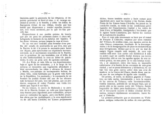 252
impuesto quitd la ganancia de los vifiateros, el im-
puesto provincial se llevd el vino, y el recargo na-
cional el corcho y la botella; y como los indios de
Sa.nagasta vivian de sus vifiitas, resulta que han
tenido que dispersarse y vender aquellas posesio-
nes, tres veces seculares, por lo que les han que-
rido dar.
Proporcionan d ese pueblo quintos de loteria
que por un peso les premeten cuatro d cinco rail,
halagando la fantasia de los delirios del harabre. Y
les dicen viciosos, porque juegan la copa al truce.
Yo no veo otro reraedie para levantar d ese pue-
blo del estado de postracidn en que vive, sino que
la Nacidn le dd d le preste lo necesario para hacer
sus diques, para aprovechar sus riquisimes terrenes,
entrando en el movimiento econdmico de la Nacidn,
cen la grandeza de sus montaflas, con el briHo de
su alta intelectualidad; lo creo un deber de patrio-
tismo, lo creo un gran acto de egoisrae nacional.
II—La Rioja es rads feHz en sus departamentos;
baja el agua de las montaflas, y d Io largo de los
arroyos se encuentra una vegetacidn abundante y
bien aprovechada; las viflas y olivares de Arauco
y Mazdn, con paisajes de incoraparable belleza, de
cliraa tibie, estdn habitadas per la gente rads fuerte
de la Repiiblica. La paciencia y la constancia de un
hombre ha podido formar aHi uno de los olivares
mds hermoso-s del pais; tres raH plantas, que ya pro-
ducen, aseguran al seflor Fuentes una renta cre-
ciente que legard d sus hijos.
En los Llanos, la sierra de Malanzdn y su para-
lela de la Huerta, forraan un valle que tiene lugares
muy buenos para algodonal, poco extendidos, porque
pece se extienden las aguas, pero con fdcHes peque-
flas obras que las raultipliquen; y la zona algodenera
va de alli hasta Cdrdoba; los Llanos propiaraente
253
dichos, tienen tarabidn mucho y buen campo para
algodonal; pere aqui los vientes y las Huvias, desde
Punta de les Llanos hasta Cdrdoba, los ponen en la
condicidn comiin, no estdn en las condiciones privi-
legiadas del Departamento Capital y los valles de
Juan Caro, el Saladillo, Amilgancho y los demds que
le siguen hasta Catamarca, que fueron los centres
de la explotacidn jesuitica.
- Pere el viaje mds interesante se hace por el ramal
de Patquia d Chilecito; empieza por unos ramales
del Velazco, de arciHas rojas, con algunos cerros de
color bianco, compactas, resultado de la descompe-
sicidn y de la desagregacidn de pizarras metamdrficas
muy ferruginosas; diriase que se va por un mar de
sangre fresca cuando estd mojado, de ocre rojo
cuando estd seco. Los cortes son fantdsticos d rads
no poder; aqui un castillo feudal destaca sus torres
alraenadas; alld se ven las agudas agujas de una ca-
tedra! gdtica; en otra parte se ve una estatua ecues-
tre, y al amanecer, entre dos luces, es imposible
substraerse d la ilusidn de las cercanias de una gran
ciudad, y asi se pasan kildmetros y kHdmetros; en un
tajo hay una gran cueva; sobre dsta una cruz de
raadera; es la Cueva del Chaco, donde dicen que te-
nia uno de sus refugios de dguHa este caudiHo.
De pronto, al norte, se destaca gigante el Faraa-
tina; un valle ancho, interminable y seco Io separa
de las sierras de Velazco; valle inconmensurable,
rambla inmensa, poblada de un bosque bajo, que se
pierde alld en las puntas norte del Velazco, fuente
inagotable de leflas para fundiciones y fabricas. De
ahi el ferrocarril recorre el faldeo oriental del Fa-
matina, sierapre rdpidaraente ascendente, hasta He-
gar d Chilecito.
La primera poblacidn que se encuentra es Vichi-
gasta, antigua reduccidn de indios de raza quichiia,
 