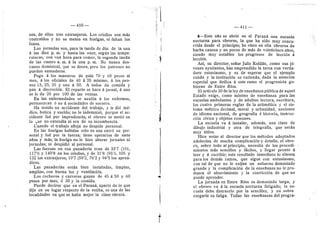 410
nes, de ellos tres extranjeros. Los crioflos sen mds
contraldes y no se meten en huelgas, ni faltan los
lunes.
Las jornadas son, para la tanda de dla: de la una
d las diez p. m. 3'^ hasta las once, segiin las tempe-
raturas, con una hora para comer, la segunda tanda
de las cuatro a. m. d la una p. m. No tienen des-
canso dominical, que se desea, pero los patrones no
pueden entenderse.
Paga d los maestres de paia 70 y 60 pesos al
mes, d los oficiales de 40 d 20 minimo, d los peo-
nes 15, 25, 35 y uno d 50. A tod©s da comida y
pan a discrecidn. El reparto se hace d jernal, d uno
se le da 20 por 100 de las ventas.
En las enfermedades se auxflia d los enfermos,
pertenezcan d no d sociedades de socorro.
Ha tenido un accidente del trabaj©, y le did md-
dice, botica y sueldo; no lo indemnizd, porque el ac-
cidente fud por imprudencia; el obrero se metid en
lo c,ue no entendia ni era de su incumbencia.
Cuando el trabajo afloja no despide personal.
En las huelgas habidas sdlo en una entrd su per-
sonal y fud por la fuerza; tiene operarios de siete
afios y mds; la huelga no le hizo alterar jornales ni
jornadas; ni despidid al personal.
Las fuerzas en esa panaderfa eran de 33'7 (101,
117'6 y 140'8 en los criollos, y de 31'8 (95'5, 105 y
132 los extranjeros; 197 (59'2, 76'2 y 94'5 los apren-
dices.
Las panaderfas estdn bien instaladas, limpias,
amplias, cen buena luz y ventflacidn.
Les cocheres y earreros ganan de 45 d 50 y 60
pesos per mes, d 30 y la comida.
Puede decirse que en el Parand, aparte de lo que
dije en su lugar respecto de la estiba, es una de las
localidades en que se halla mejor la clase obrera.
411
9—Este afio se abrid en el Parand una escuela
nocturna para obreros, la que ha side muy concu-
rrida desde el principio; he visto en ella obreros de
barba canosa y no pocos de mds de veinticinco aflos,
siendo muy notables los progresos de leccidn d
leccidn.
Asi, su director, seflor Julio Rolddn, como sus jd-
venes ayudantes, han emprendido la tarea con verda-
dero entusiasmo, y es de esperar que el ejemplo
cunda y la institucidn se extienda, dada la ateneidn
especial que dedica d este ram© el pregresista g©-
bierno de Entre Rios.
El articulo 30 de la ley de enseflanza publica de aquel
Estado exige, come minimo de enseflanza para las
escuelas ambulantes y de adultos: lectura, escritura,
las cuatro primeras regias de la aritmdtica y el sis-
tema mdtrico decimal, moral y urbanidad, nociones
de idioma nacional, de geografia d historia, instruc-
cidn civica y objetos comunes.
La escuela va d instalar, ademds, una clase de
dibujo industrial y otra de telegrafla, que serdn
muy litfles.
Hice notar al director que los mdtedos adoptados
adeleclan de mucha complicacidn y detalle; el obre-
ro, sobre todo al principio, necesita de les procedi-
mientos mds sencflles y fdcfles, y llegar pi'onto d
leer y d escribir; este resultado inmediato le alienta
para les demds ramos, que sigue con entusiasmo,
cen tal de que no le exljan un esfuerzo demasiado
grande y la complicacidn de la enseflanza no le pro-
duzca el aburrimiento y la cenviccidn de que no
puede aprender.
La jornada en Entre Rios es demasiado larga, y
el obrero va d la escuela nocturna fatigado; la es-
cuela debe distraerl© p©r la sendflez, y n© s©bre
cargarle su fatiga. Todas las enseflanzas del progra-
 