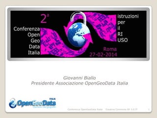 Giovanni Biallo
Presidente Associazione OpenGeoData Italia

Conferenza OpenGeoData Italia

Creative Commons BY 3.0 IT

1

 