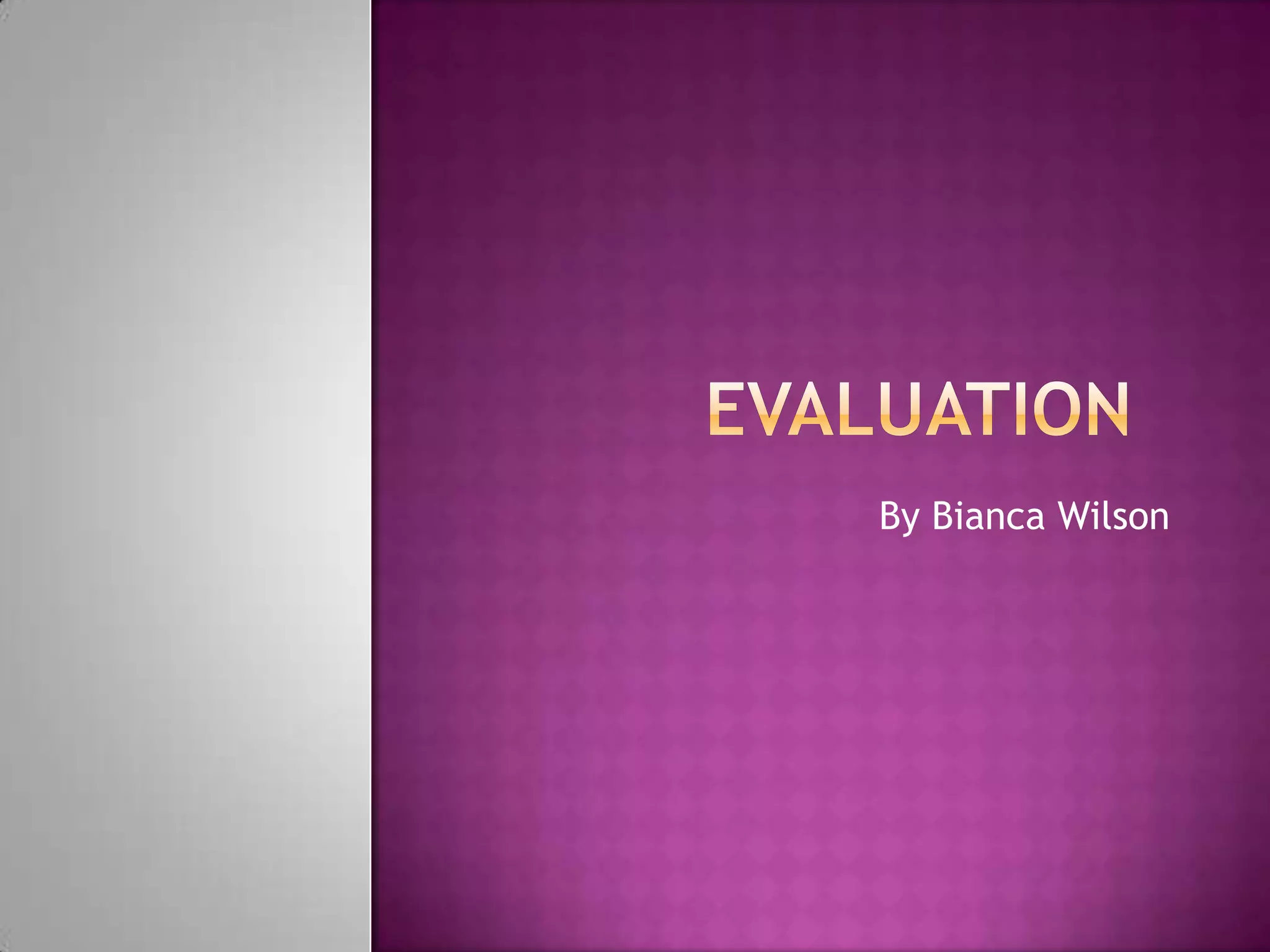 Biancas Evaluation! Please Dont Delete Xxx | PPT