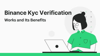 Binance Kyc Verification
Works and Its Benefits
 