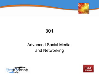 301 Advanced Social Media  and Networking 
