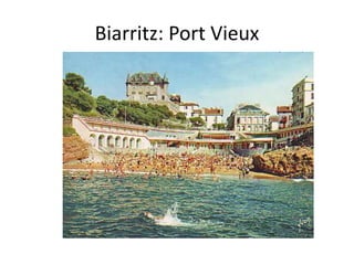 Biarritz: Port Vieux
 