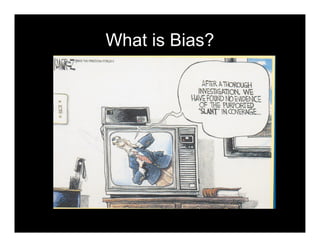 What is Bias?
 