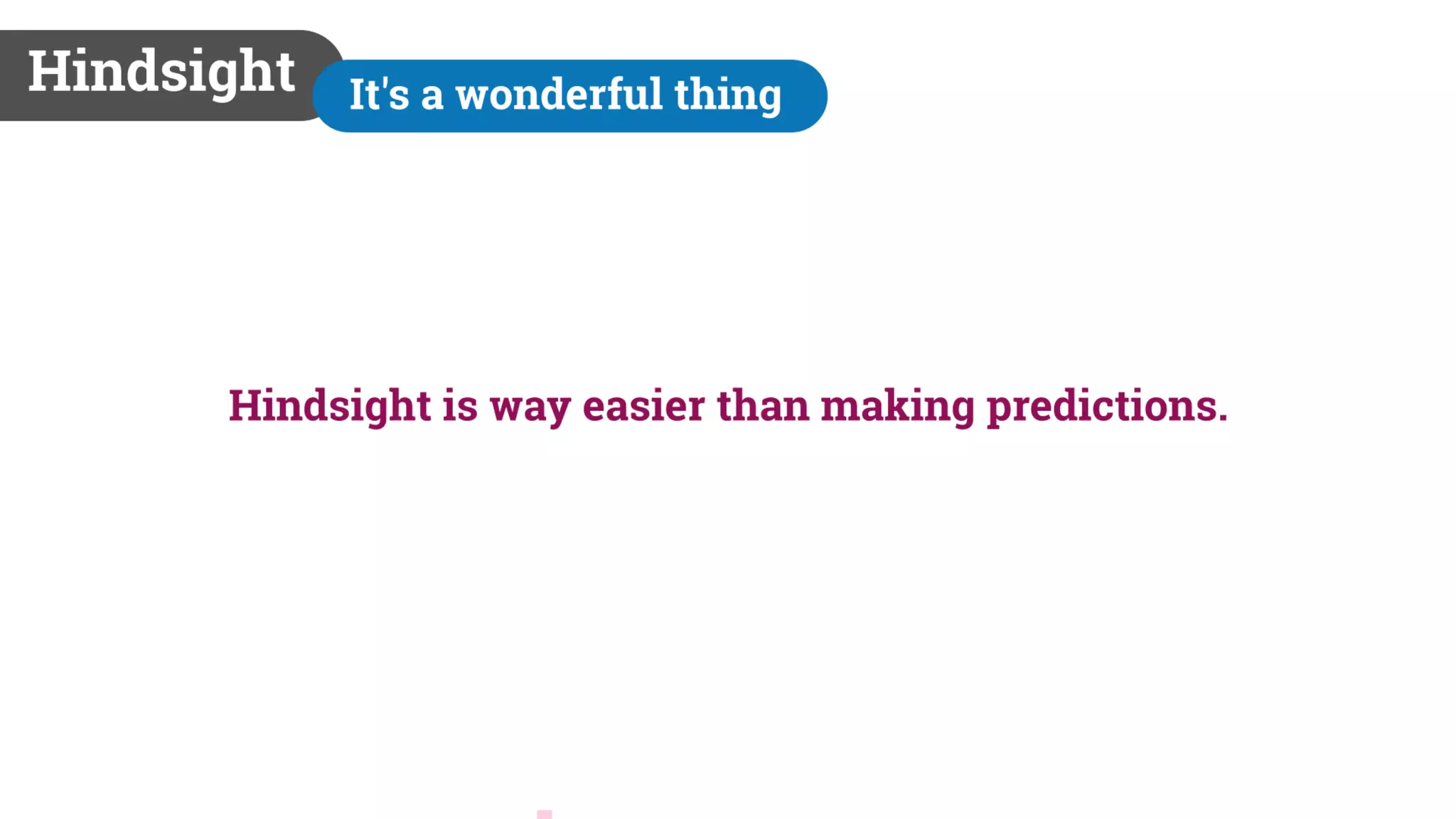 Biases and The Law of Unintended Consequences