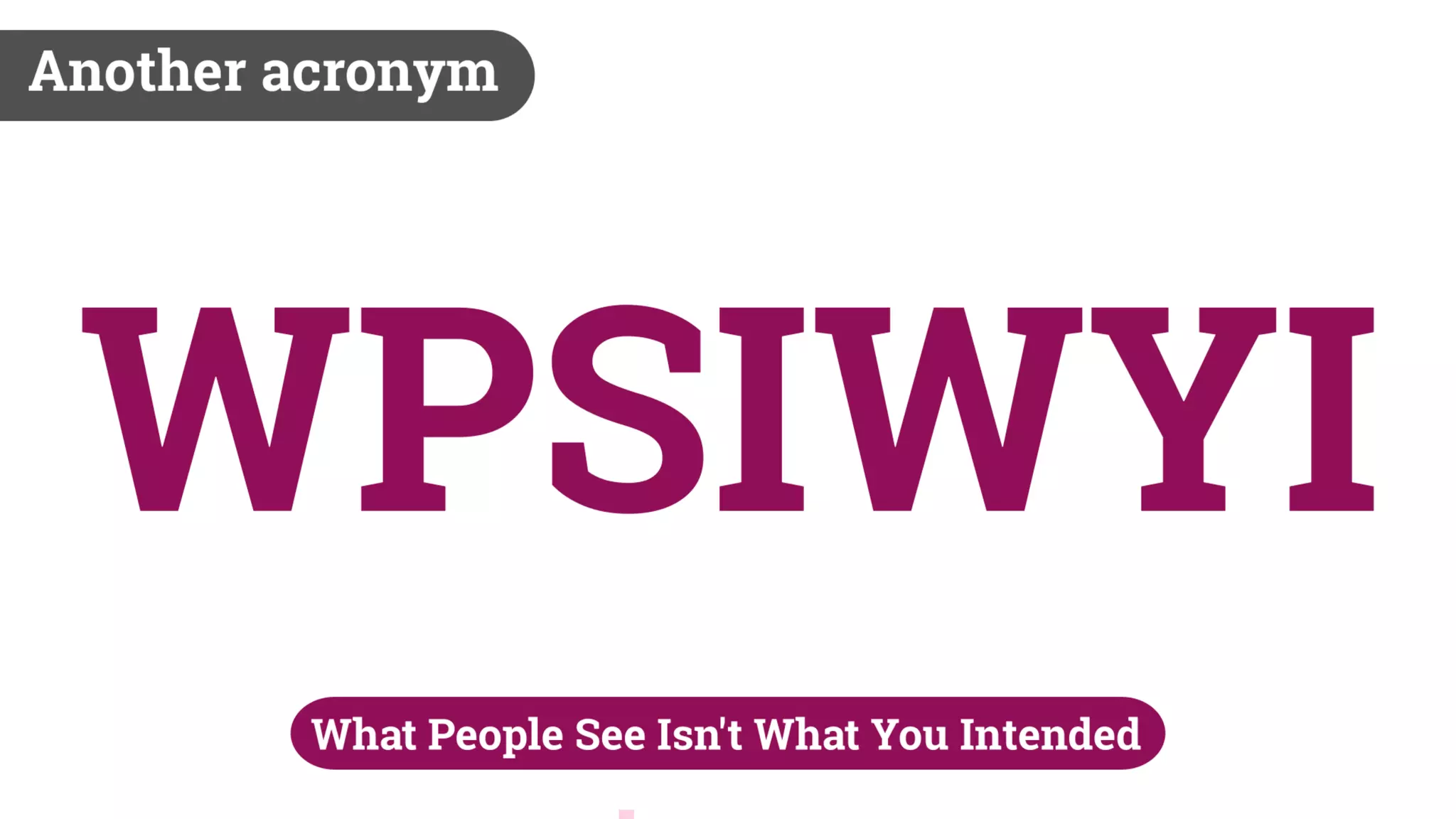 Biases and The Law of Unintended Consequences