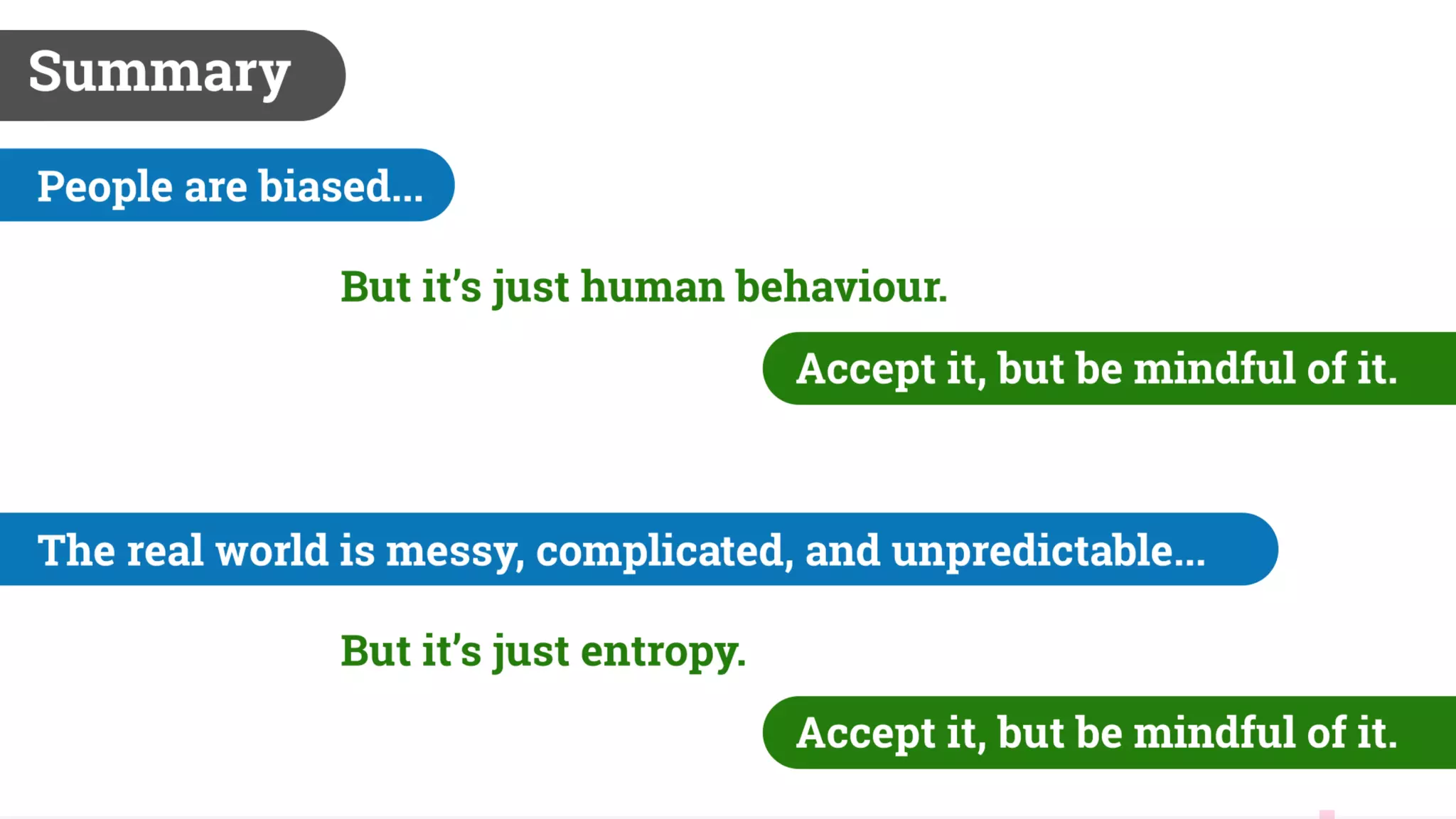 Biases and The Law of Unintended Consequences