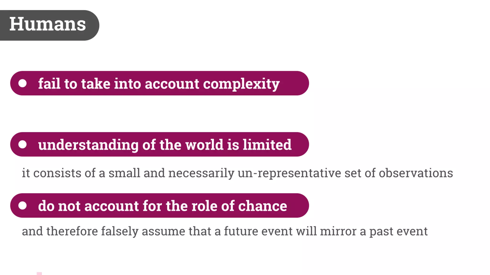 Biases and The Law of Unintended Consequences