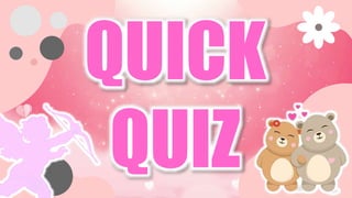 QUICK
QUIZ
 