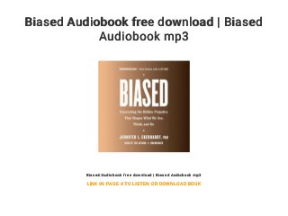 Biased Audiobook free download | Biased
Audiobook mp3
Biased Audiobook free download | Biased Audiobook mp3
LINK IN PAGE 4 TO LISTEN OR DOWNLOAD BOOK
 