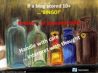 Forget gurus, the cult of the evidence-based blogger has taken over ... 'Biased BLOG Bingo' Slide 24
