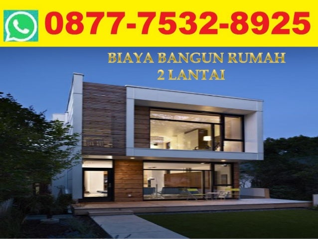 Biaya bangun rumah 2 lantai